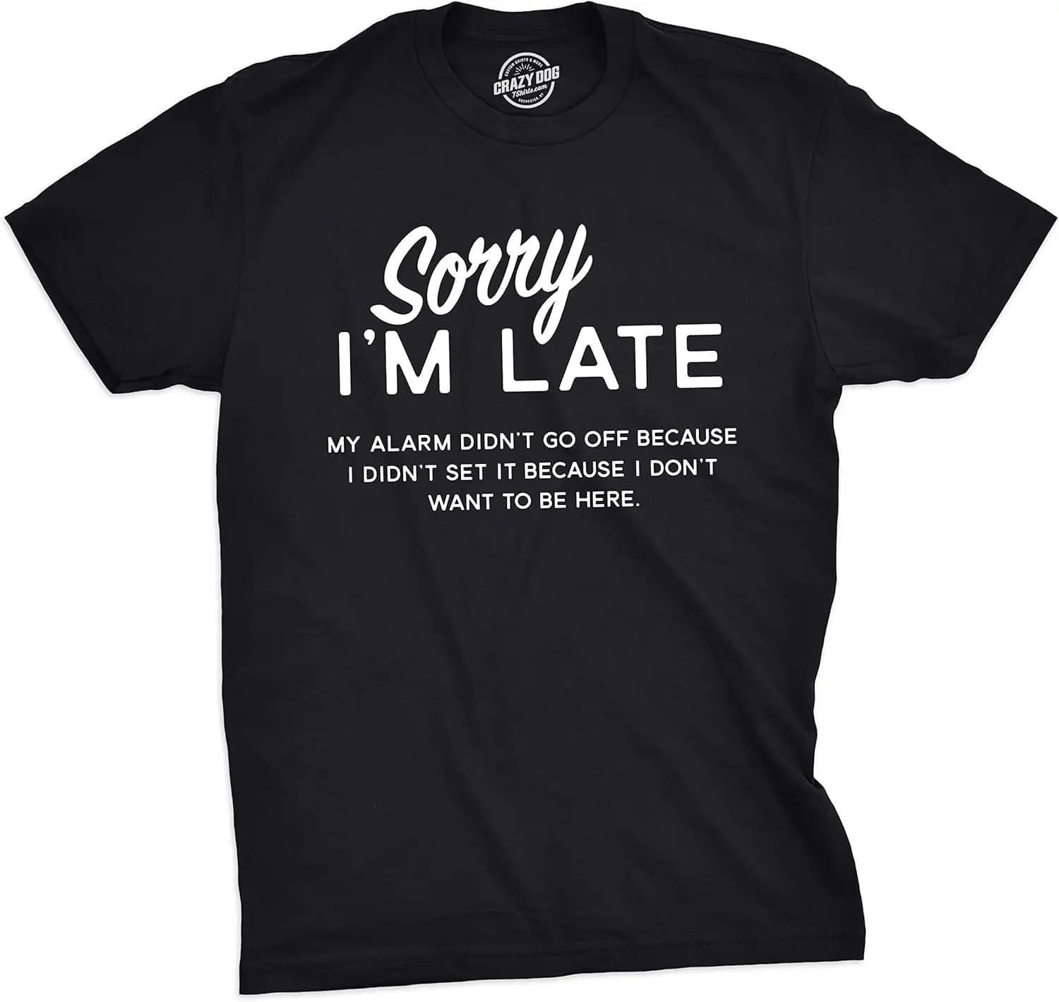 Funny Sarcastic Humor Adult Joke T-Shirt 100% Cotton O-Neck Short Sleeve Summer Casual Mens T-shirt Streetwear