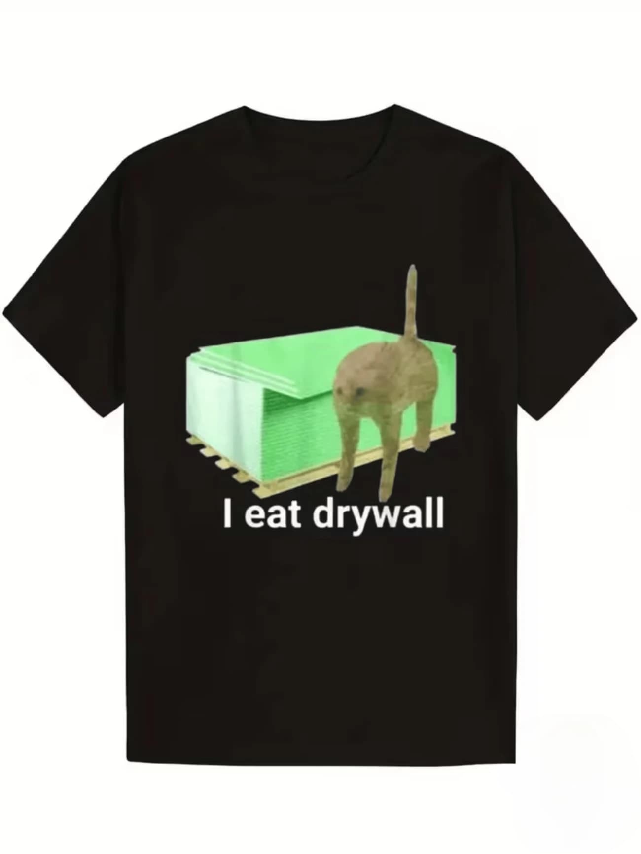 Humorous I Eat Drywall  Absurd Meme Men's T Shirt Cotton Tee Women Oversized Loose Spring Summer Streetwear Top Novelty Clothing