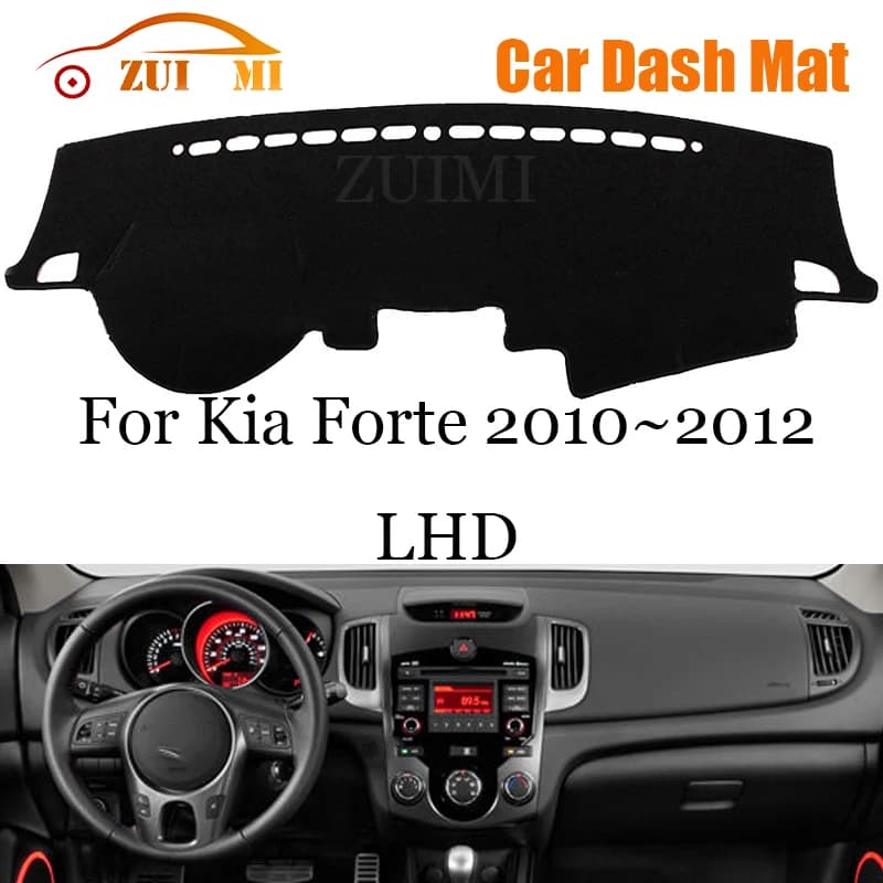 ZUIMI Dashboard Cover Dash Mat Dashmat For Kia Forte 2010~2012 LHD Dash Board Cover Pad Sun Shade
