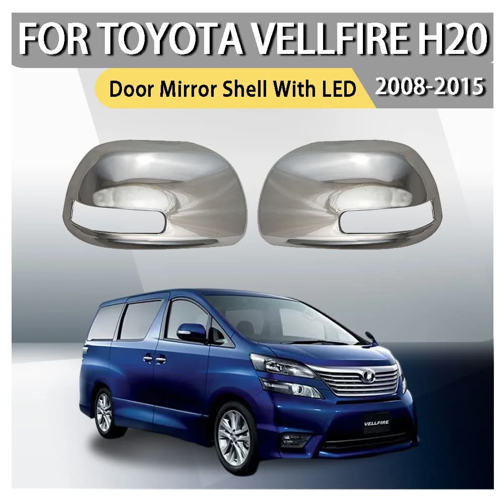 Car Decoration Door Mirror Shell With LED For Toyota Vellfire H20 2008 2009 2010 2011 2012 2013 2014 2015 Car Upgrade ABS