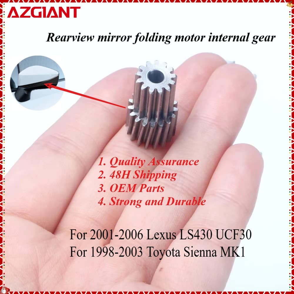 AZGIANT Car folding mirror motor internal gear for 2001-2006 Lexus LS430 UCF30/1998-2003 Toyota Sienna MK1 High-quality parts