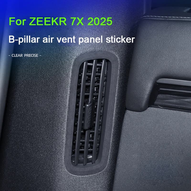 For ZEEKR 7X 2024 2025 Super Suede Overlay B-pillar Air Vent Panel Protection Sticker Air Outlet Frame Interior Auto Accessories