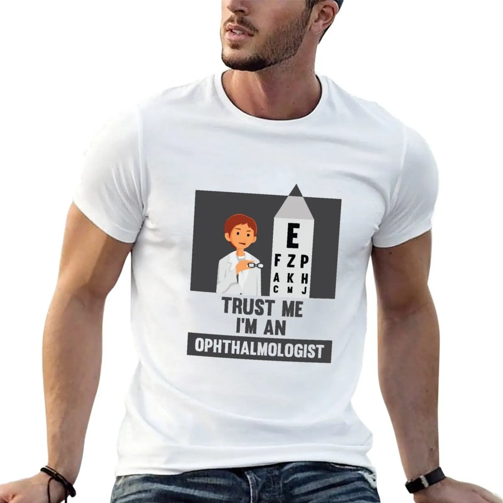 Trust Me I'm An Ophthalmologist T-Shirt new gifts and t-shirts rapper graphic tees t shirts for men pack