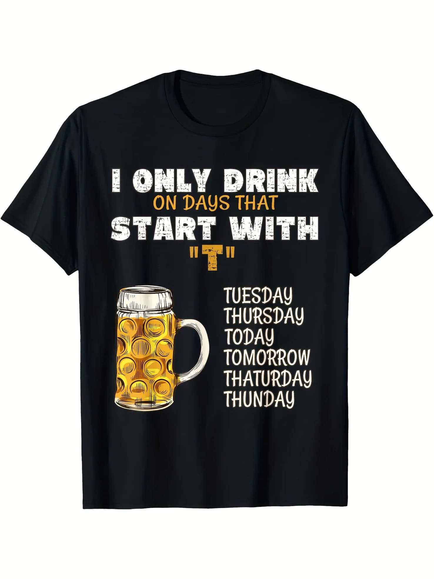 Glossy Fabric] Men'S "I Only Drink on Days That Start with T" Beer Humor Tee BreathableCasual Short SleeveCasual Attir