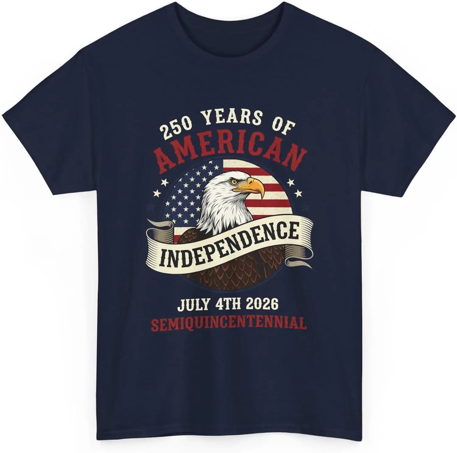 Semiquincentennial T-Shirt July 4th 2026 NationalDay of Independence Patriotic Eagle High Quality Cotton Regular Short Sleeve