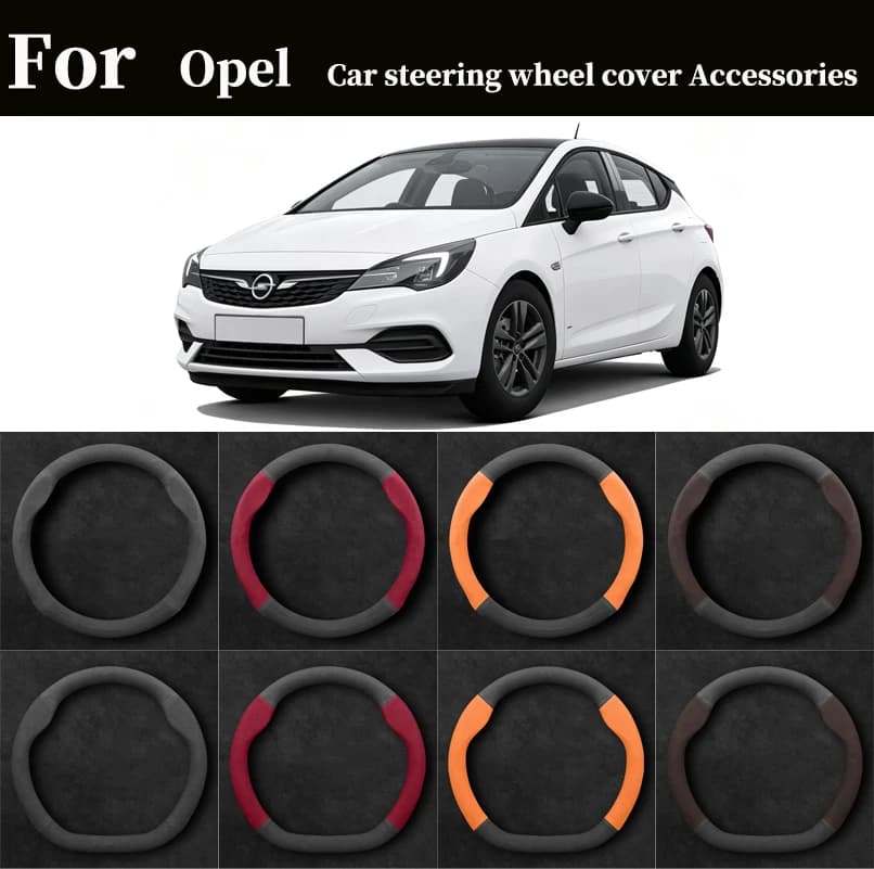 Car Suede AntiSlip Steering Wheel Cover For Opel OPCline ASTRA CORSA INSIGNIA MOKKA VECTRA GTC Tigra 2023 2025 2026 Accessories