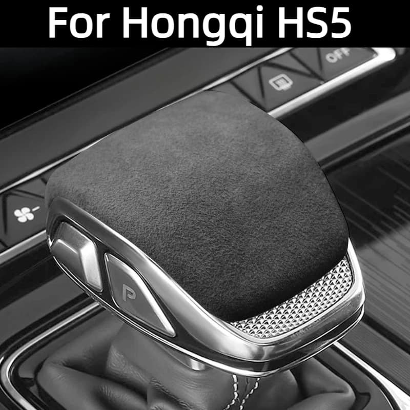 For Hongqi HS5 Accessories 2026/2025 Car Gear Shift Knob Cover Suede Anti-Scratch Wear-Resistant Stain-Resistant 2022-2024