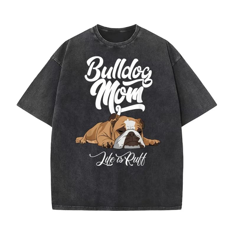 Funny English Bulldog Apparel Bulldog Mom Life Is Ruff Pure Cotton T-shirt For Man Oversized Art Graphic Clothing Printed