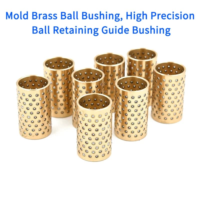 Brass Ball Bushing, High Precision Ball Retaining Guide Bushing Stamping Die Hardware