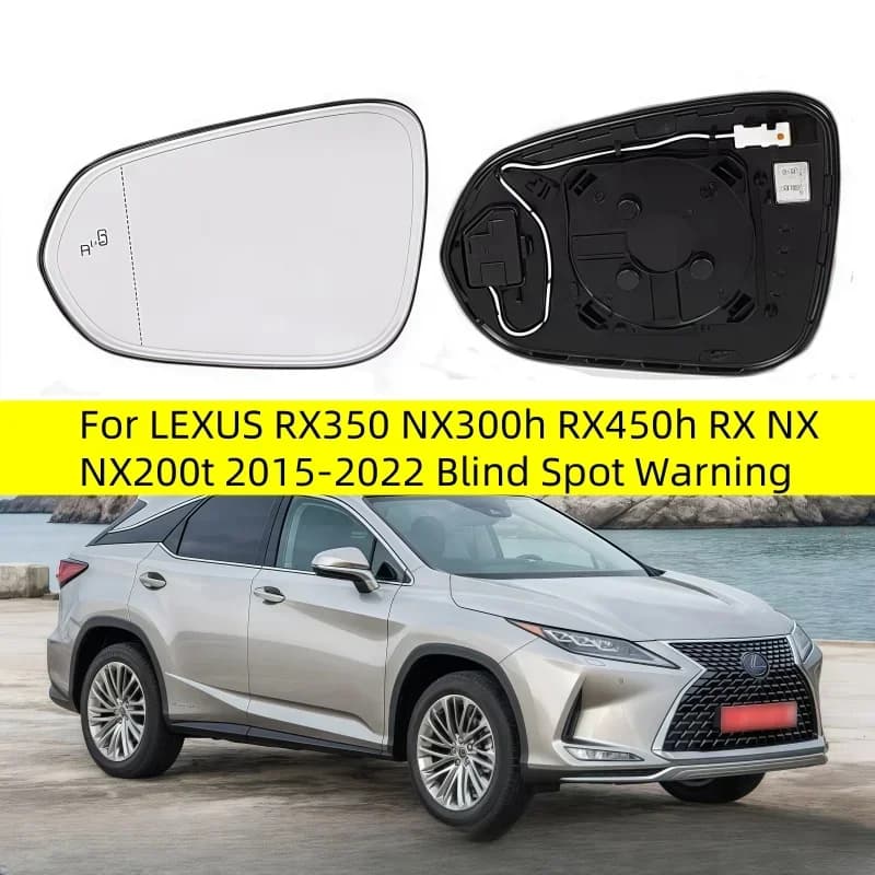 For LEXUS RX350 NX300h RX450h RX NX NX200t 2015-2022 Blind Spot Warning Wing Rearview Heated Mirrors Heated Side Mirror Glass