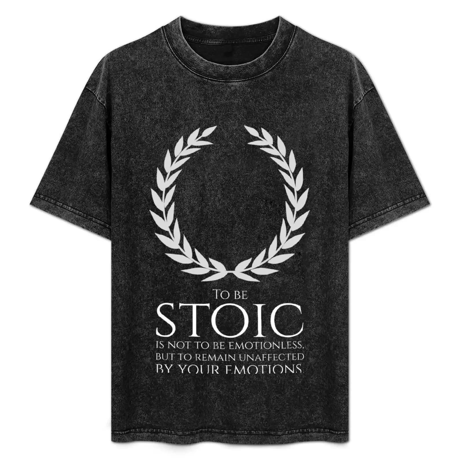 Stoicism - To be stoic is not to be emotionless, but to remain unaffected by your emotions. T-Shirt