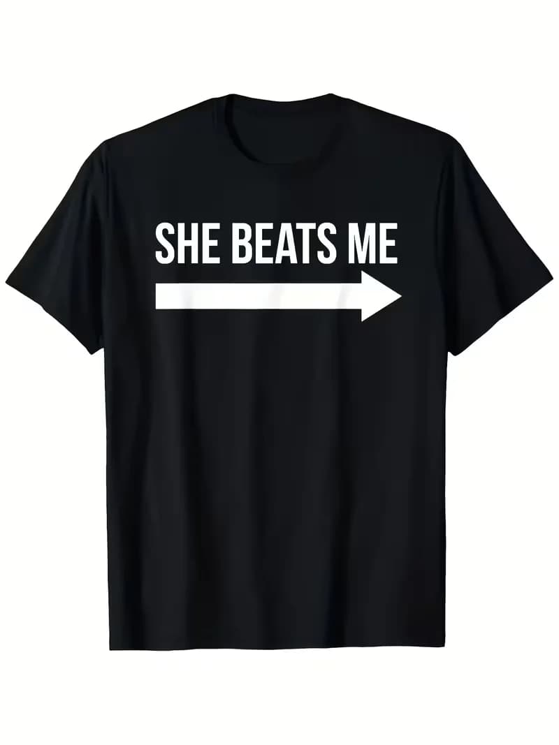 Funny She Beats Me" Graphic Men's T-Shirt Oversized Crew Neck Cotton Tee Summer Male Streetwear Casual Loose Tops Short Sleeve
