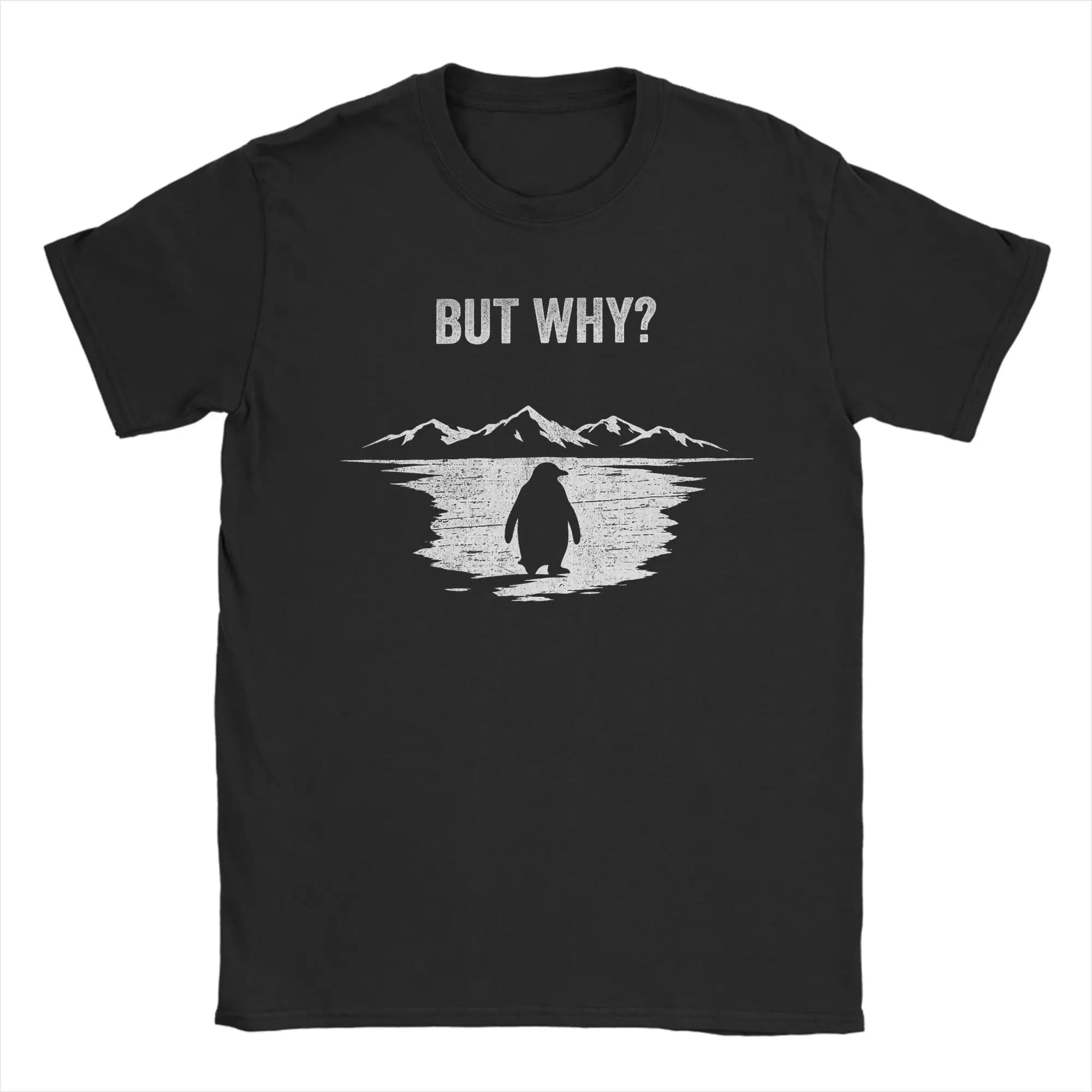 But Why Trendy Nihilist Penguin Men T Shirt  Leisure Tee Shirt Short Sleeve Crewneck T-Shirts 100% Cotton Unique Tops