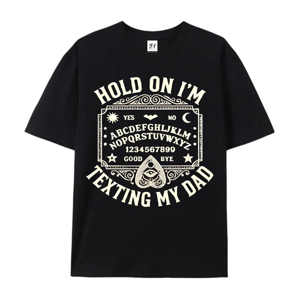 Hold On I'm Texting My Dad Graphic T‑Shirt Vintage Ouija Board Mystical Retro Engraved Art Tee, Funny Dad Humor Occult‑Style