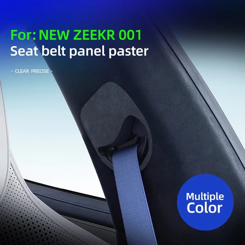 For ZEEKR 001 2026, 001Max Ultra Car Seat Belt Retractable Panel Trim Soft Sticker Alcan tara Suede Car Modification Accessories