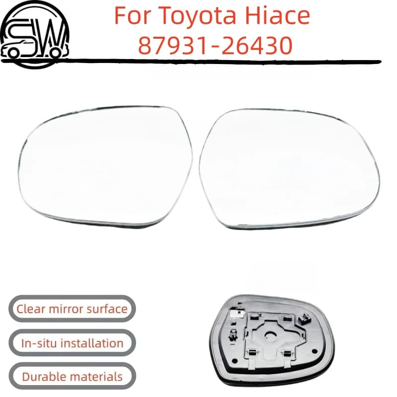 For Toyota Hiace 87931-26430 rearview mirror, side mirror, and rearview mirror glass do not have heating function.