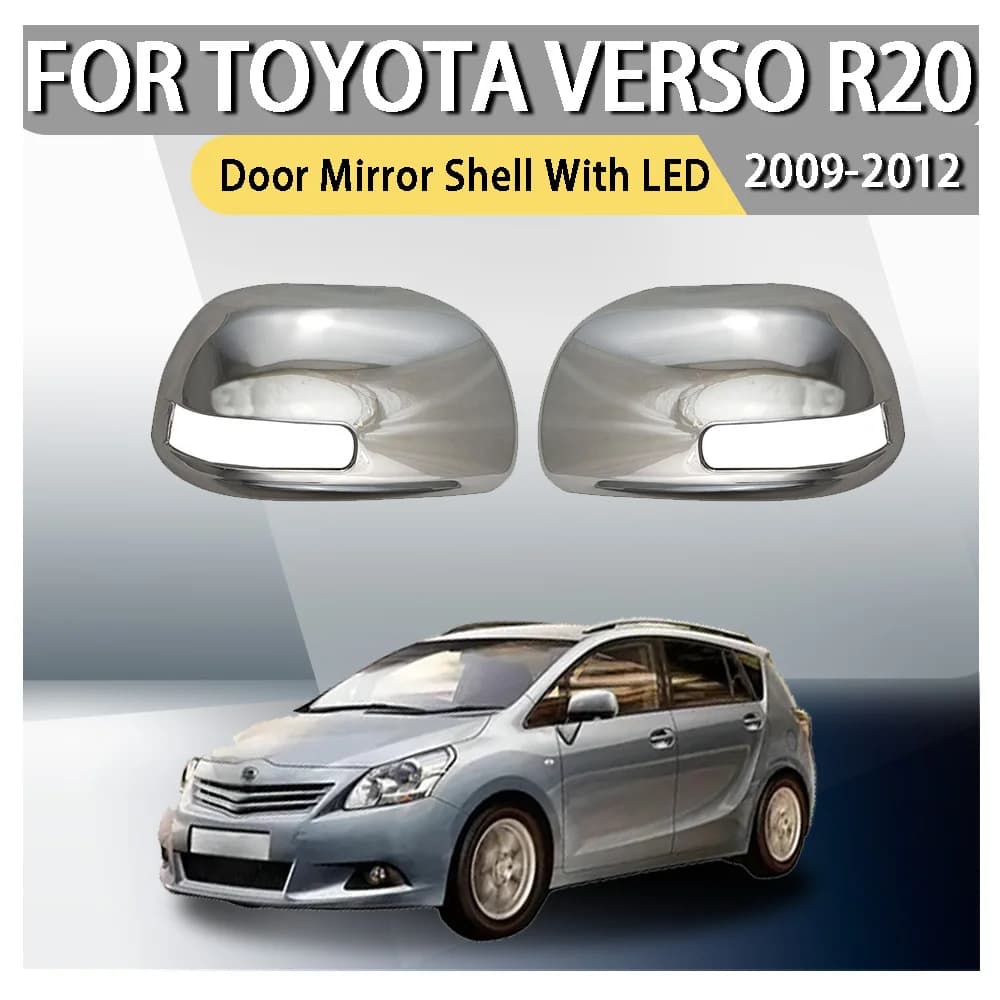 Car Styling Cars Accessories Door Mirror Shell With LED For Toyota Verso R20 2009 2010 2011 2012 Car Decoration Car Upgrade