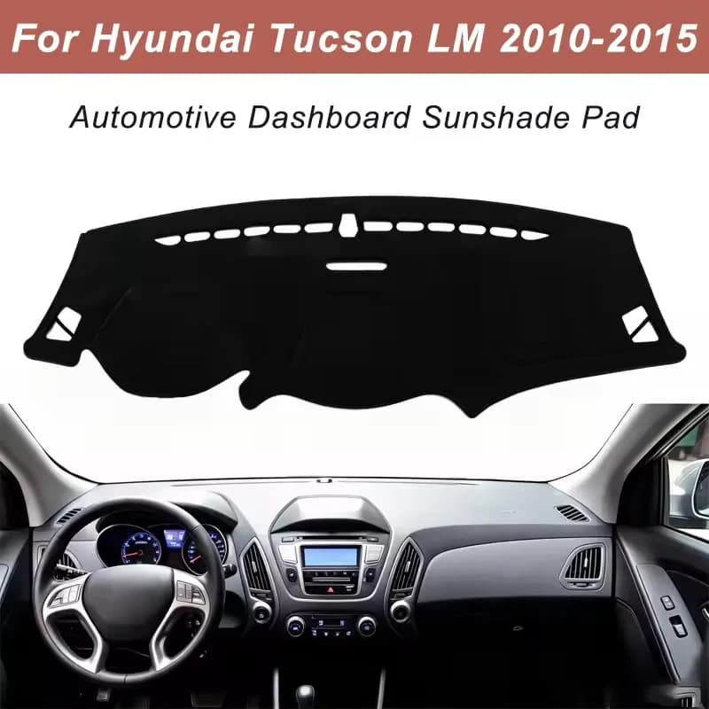 Dashboard Cover Dash Mat For Hyundai Tucson LM 2010-2015 Anti-Glare Non-Slip Sun Shade Interior Protector