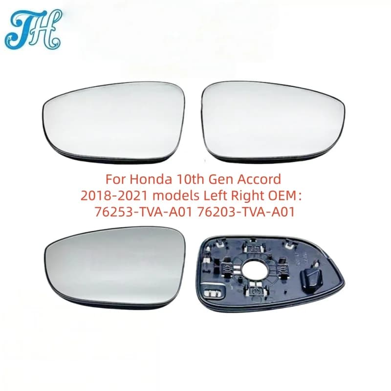 Side Mirror Glass Heated For Honda 10th Gen Accord 2018-2021 models Left Right OEM：76253-TVA-A01 76203-TVA-A01