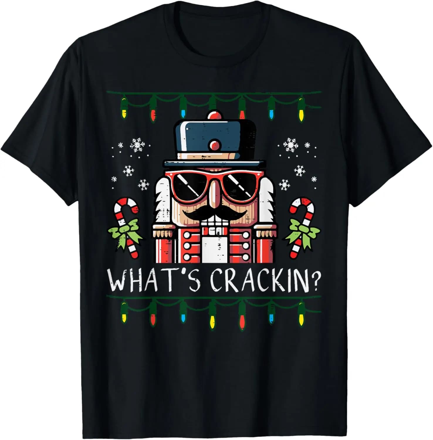 Happy Christmas Nutcracker Whats Crackin Funny Candy Cane Pattern Xmas Men Women Kids Regular Short Sleeve Casual Style T Shirt