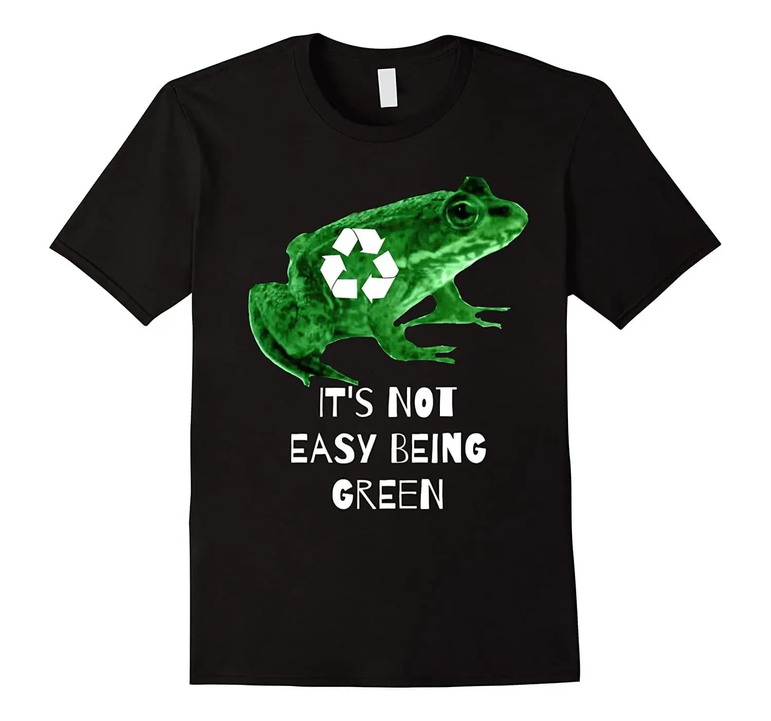 It’s Not Easy Being Green. Environment Protection Recycle Frog T-Shirt. Summer Cotton Short Sleeve O-Neck Mens T Shirt New S-3XL