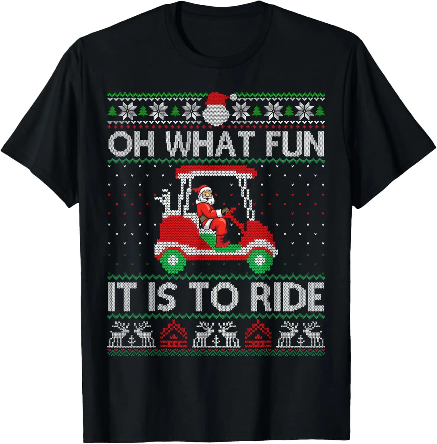 Funny Golf Cart Matching Family Christmas Oh What Fun It Is To Lover SantaClaus Ride Car Printed T-shirt Tops Adult Unisex