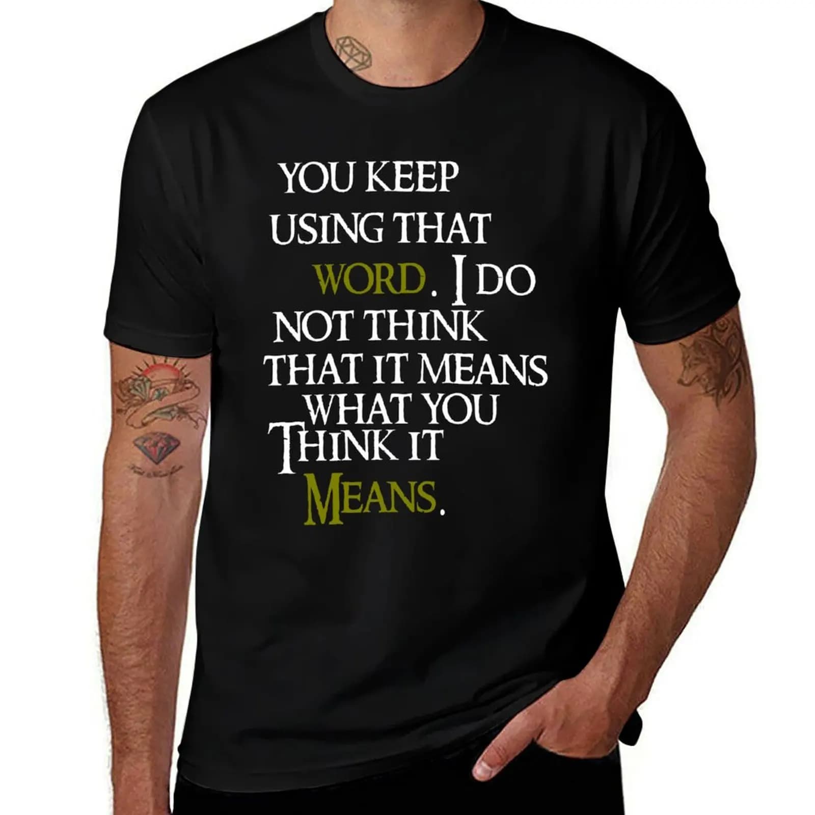 Inconceivable! You Keep Using That Word - Princess Bride T-Shirt Cool Feeling Summer Tee Shirt T-Shirt