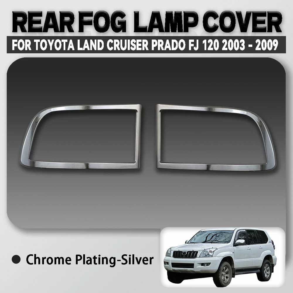 Abs Chrome Plated Silver Rear Fog Lamp Cover For Toyota Land Cruiser Prado FJ120 2003 - 2009 Car Accessories Exterior Decorate