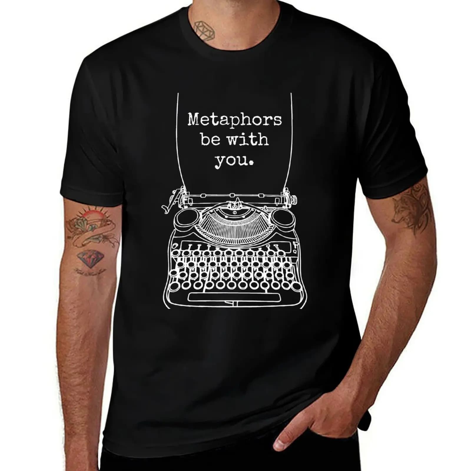 Funny Writer Author Novelist Metaphors Be With You T-Shirt Street Style Casual Tee Shirt T-Shirt