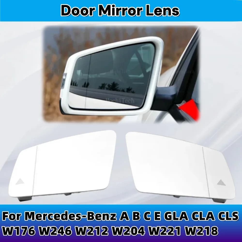 For Benz A B C E GLA CLA CLS W176 W246 W212 W204 W221 W218 Left or Right Heated Side Glass Door Mirror Lens with Blind Spot
