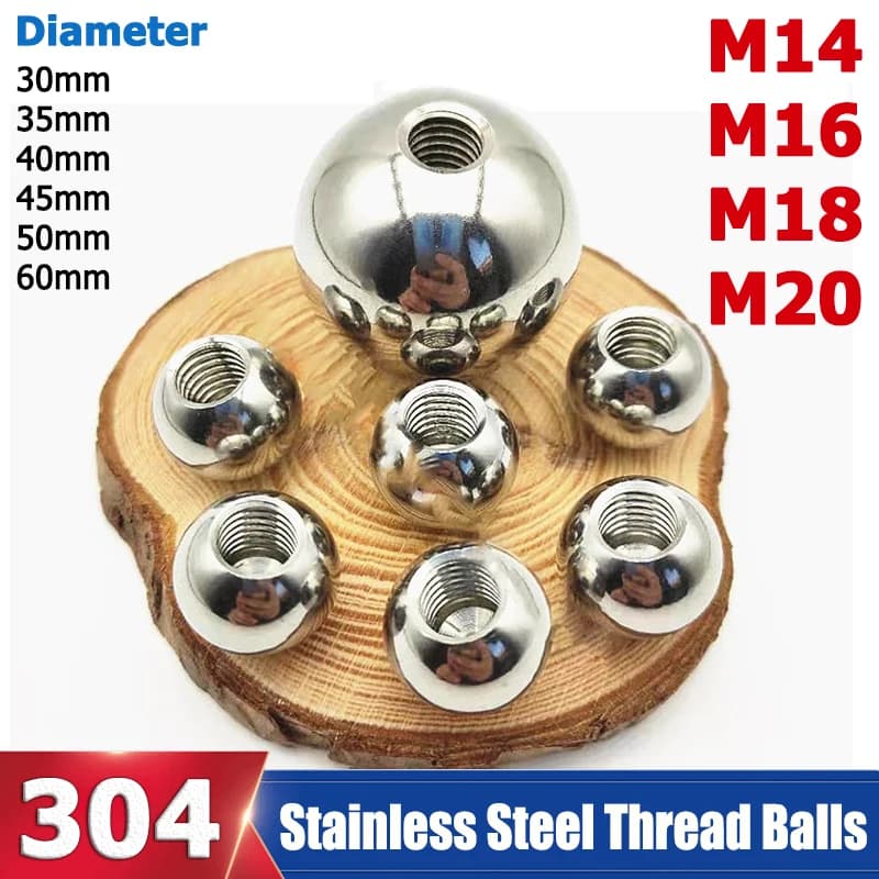 M14 M16 M18 M20 Thread 304 Stainless Steel Balls OD 30/35/40/45/50/60mm Solid Half-Hole Balls Drilling Blind Hole Thread Ball