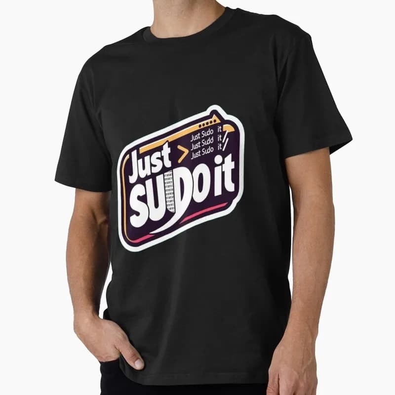 Just Sudo It Graphic Print T‑Shirts Funny Programmer IT Geek Tees Developer Streetwear Computer Nerd Humor Gift