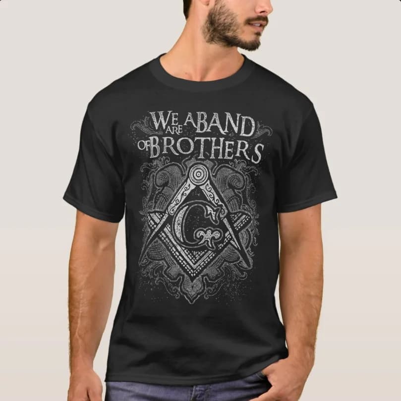 We Are A Band of Brothers. Freemason Sign Masonic T-Shirt 100% Cotton O-Neck Summer Short Sleeve Casual Mens T-shirt Size S-3XL