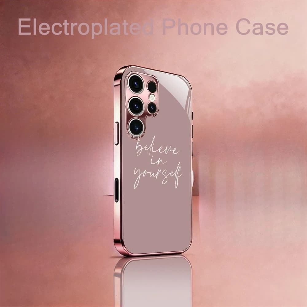 "Believe in yourself" Patterned Electroplated Glass Phone case,suitable for Samsung S26/S25/S24/S23/S22/S21/S20 and other models