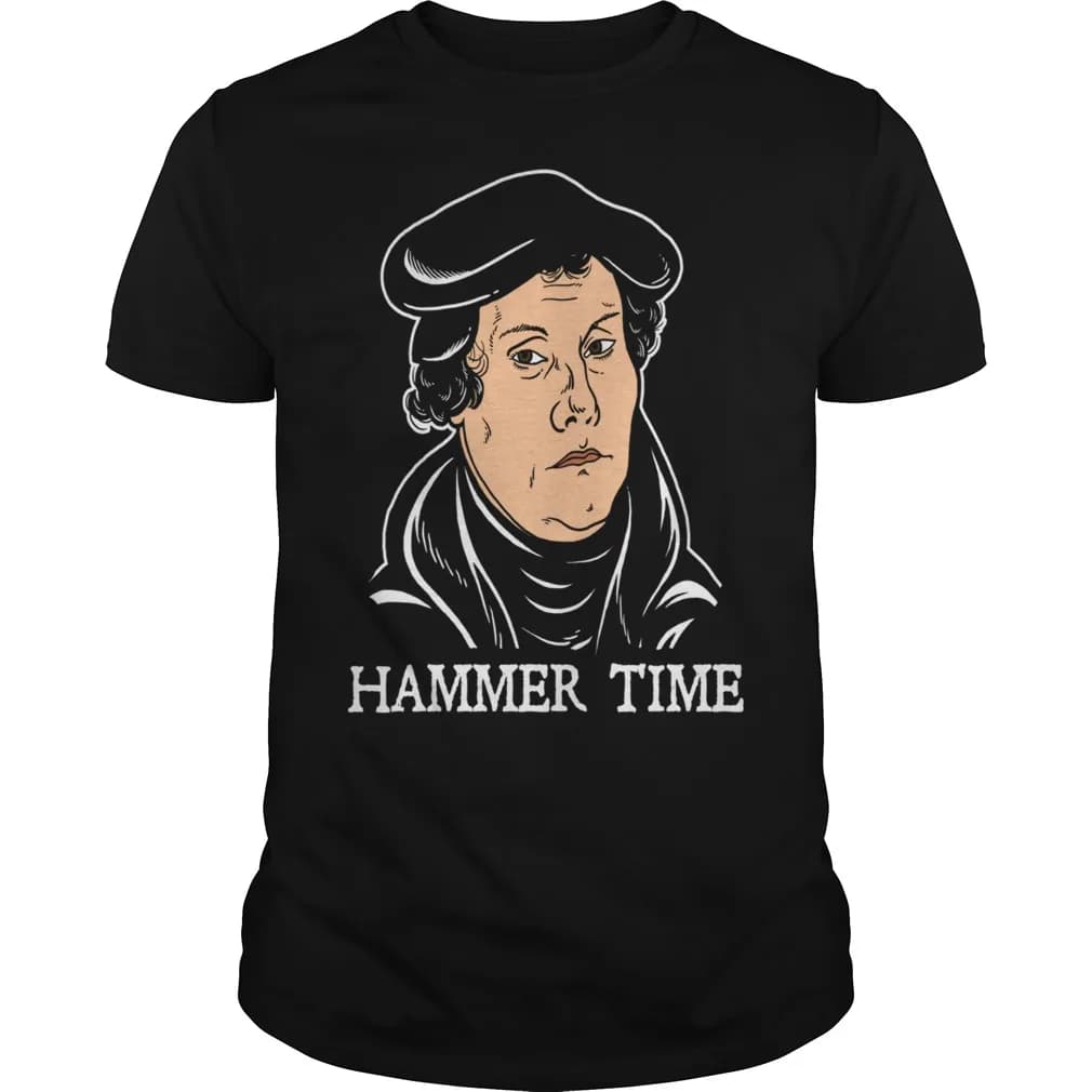 Hammer Time. Funny Martin Luther T-Shirt. Summer Cotton Short Sleeve O-Neck Mens T Shirt New S-3XL