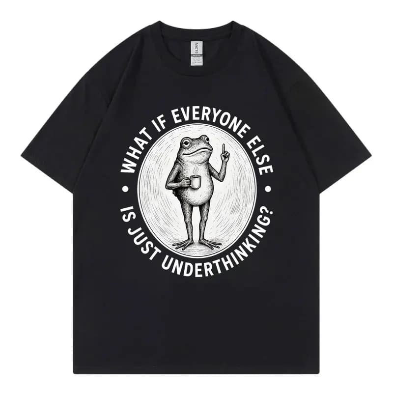 What If Everyone Else Is Just Underthinking Funny Frog Meme T Shirt Unisex Vintage Fashion T-shirt Summer Casual Loose T-shirts