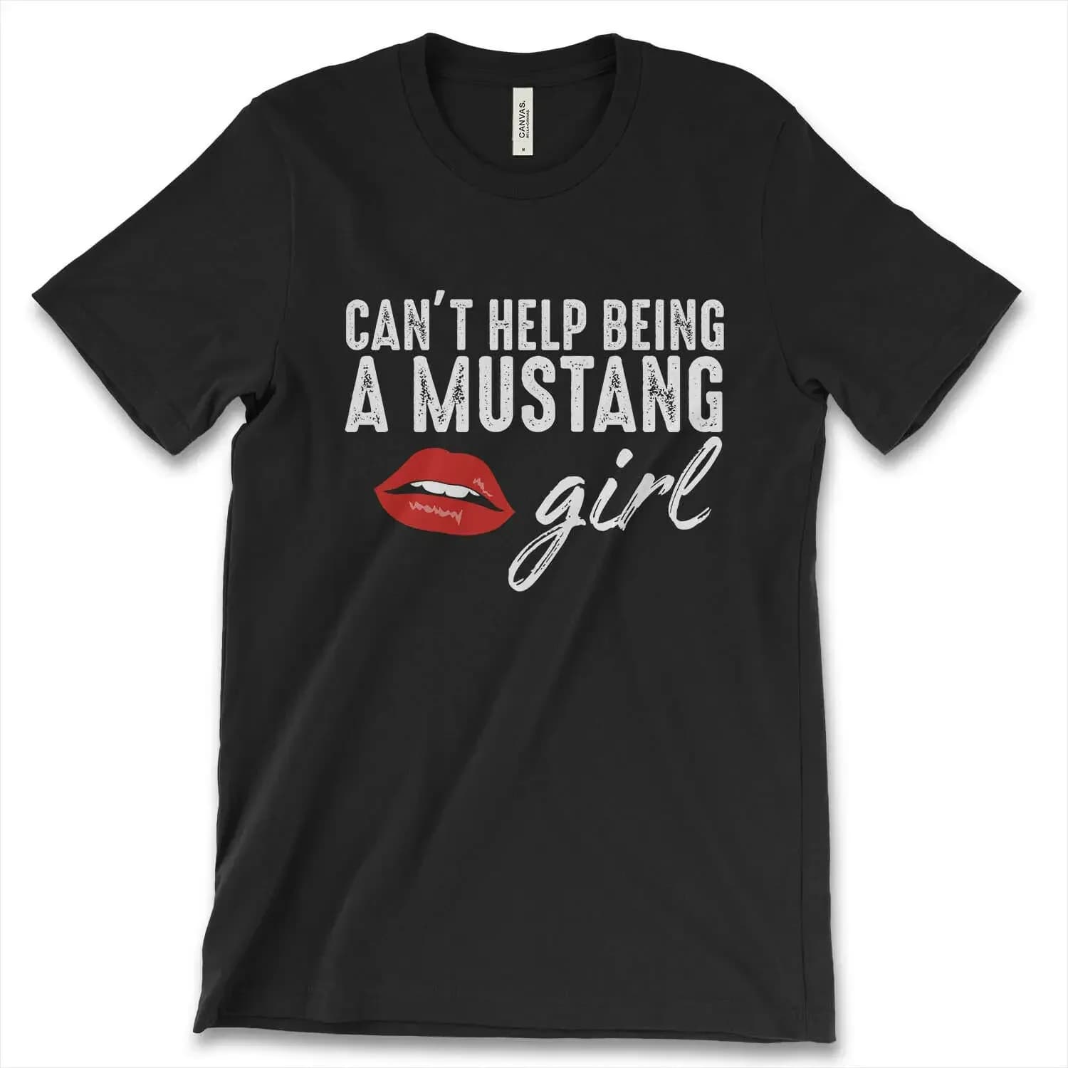 Can't Help Being A Mustang Girl. Funny Red Lips Graphic Phrase T-Shirt. Summer Cotton O-Neck Short Sleeve Mens T Shirt New S-3XL