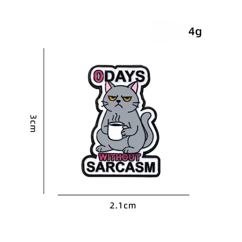 New Funny Cat Brooch Quirky English Phrase Casual Commute Enamel Alloy Badge DIY Clothing Bag Hat Scarf T-shirt Jeans Accessory