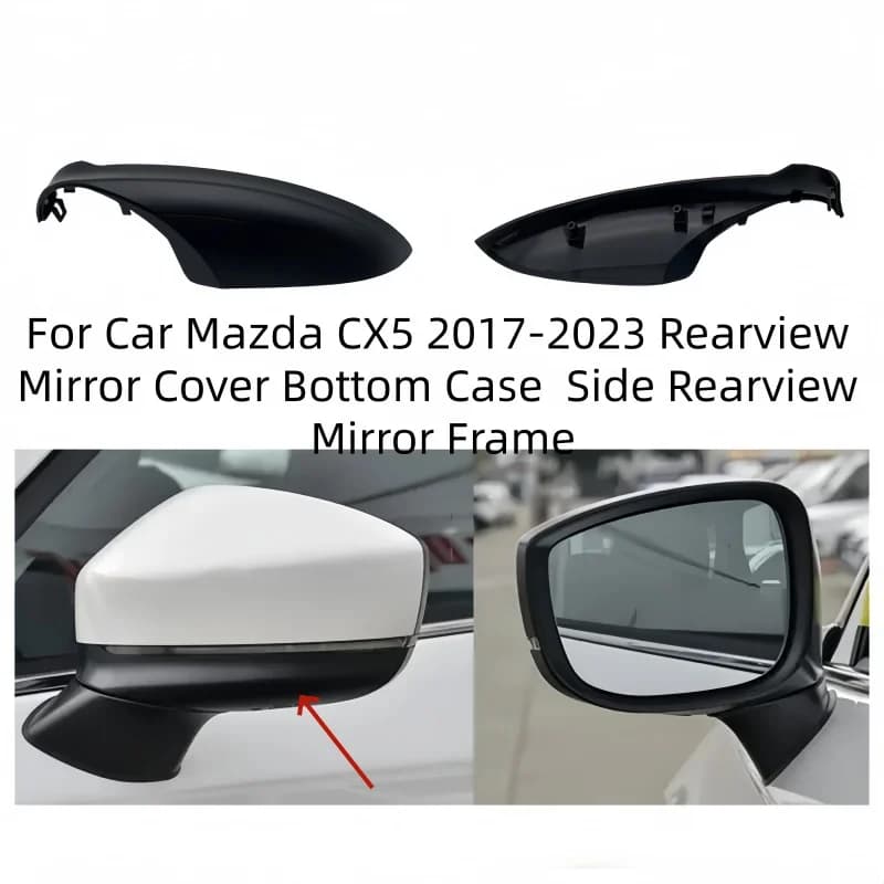 Accessories For Car Mazda CX5 2017-2023 Rearview Mirror Cover Bottom Case  Side Rearview Mirror Frame
