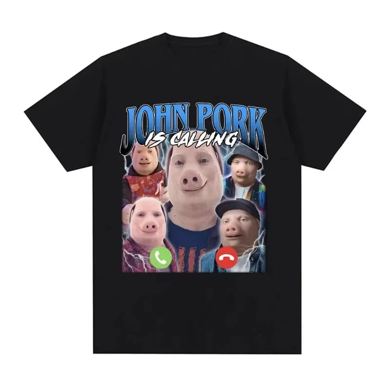 John Pork Is Calling T Shirt Funny Viral Meme Graphic 100% Cotton Men Unisex Oversized Heavyweight Streetwear Tops Clothing