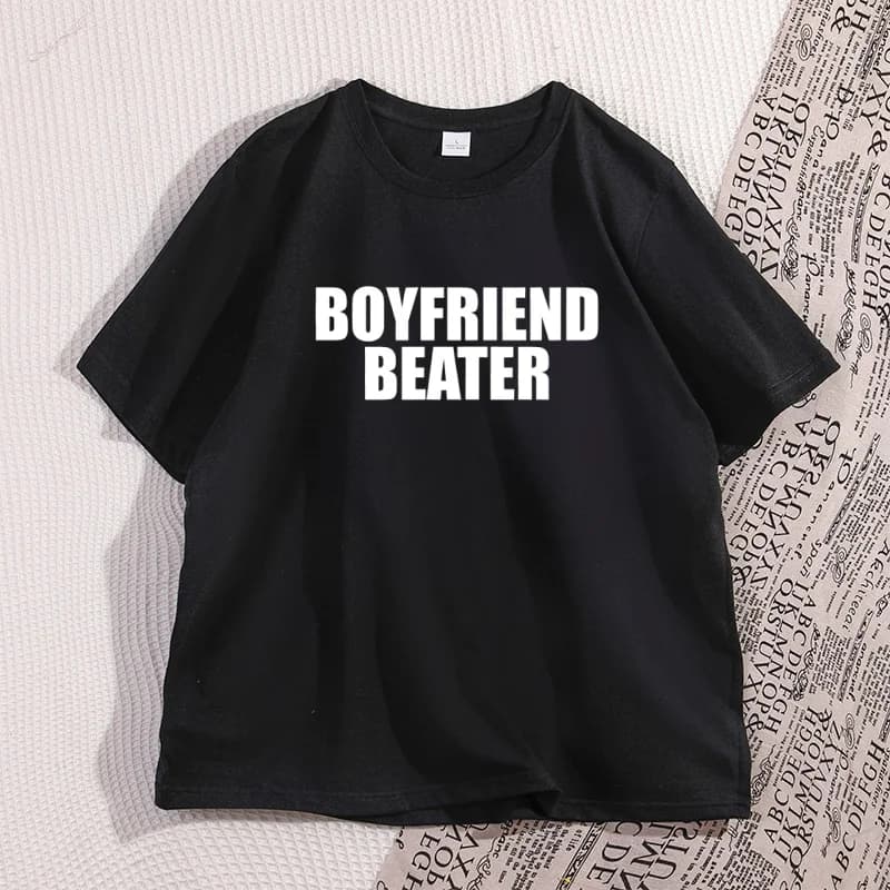 Boyfriend Beater T-Shirt Men Women Dark Humor Tee Shirt Print Men Cool Loose O-neck Tops for Men Short Sleeve Male Tees