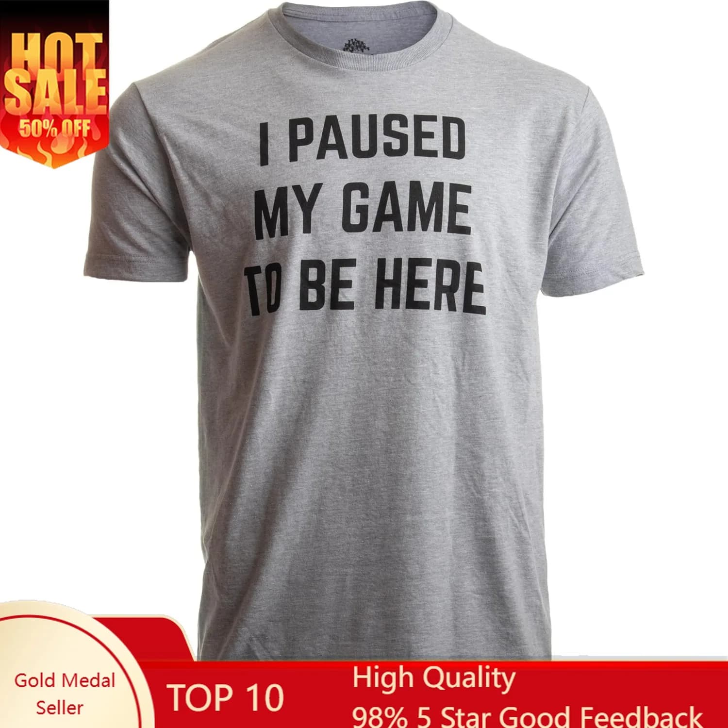I Paused My Game to Be Here - Funny Video Gamer Humor Joke for Men Women T-Shirt