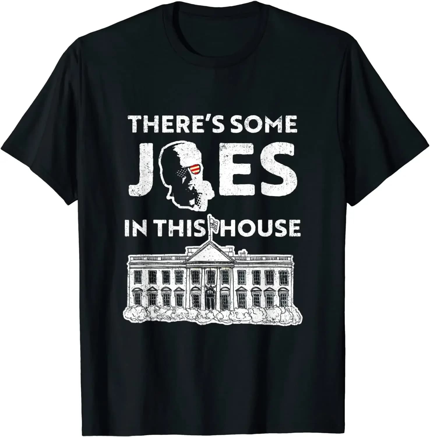 There's Some Joes In This House Funny Hip-Hop Biden Funny Summer Cotton O-neck T-Shirt