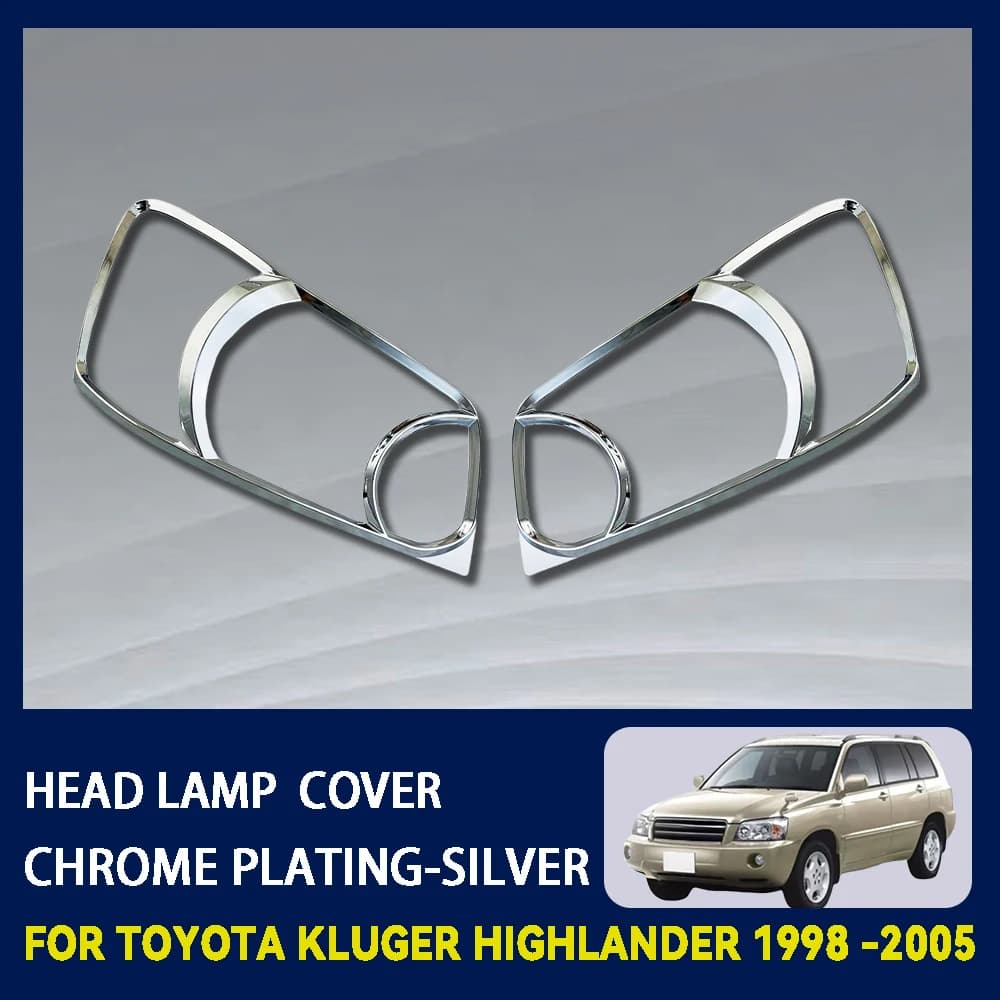 Abs Chrome Plated Silver Car Head Lamp Cover Trim For Toyota Kluger Highlander 1998 - 2005 Car Accessories Exterior Decorate