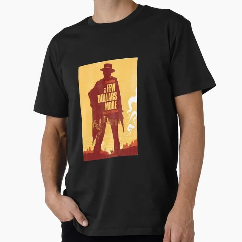 For a Few Dollars More Graphic T-shirt Clint Eastwood Sergio Leone Spaghetti Western Vintage Cowboy Bounty Hunter Print Gift Tee