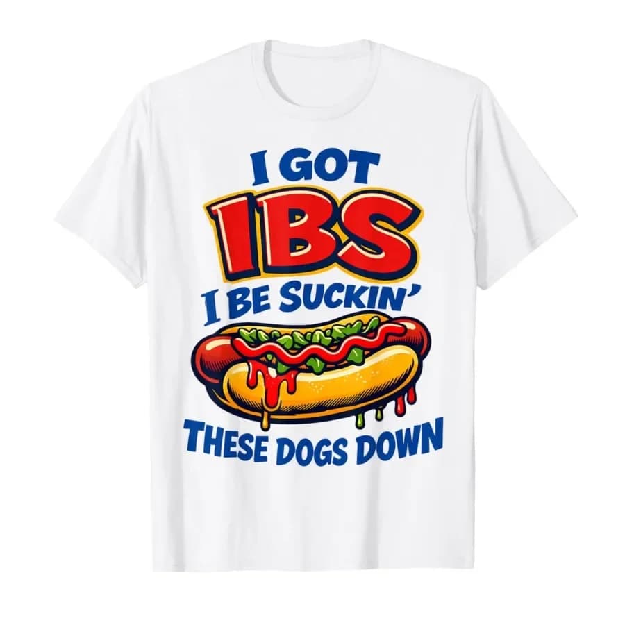 IBS Hot Dog Funny Shirt I Be Sucking These Dogs Down Humor T-shirt For Men Women 100% Cotton T Shirts Short Sleeve Tops 0403-1