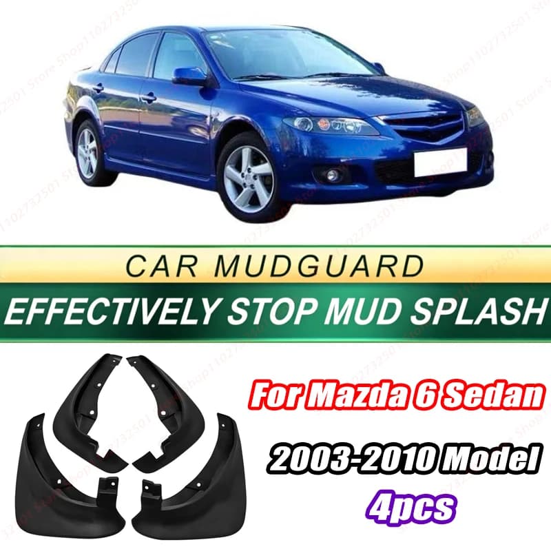 For Mazda 6 Sedan 2003-2010 Model 4PCS Front Rear Mud Flaps Splash Guards Fender Mudguards Auto Accessories