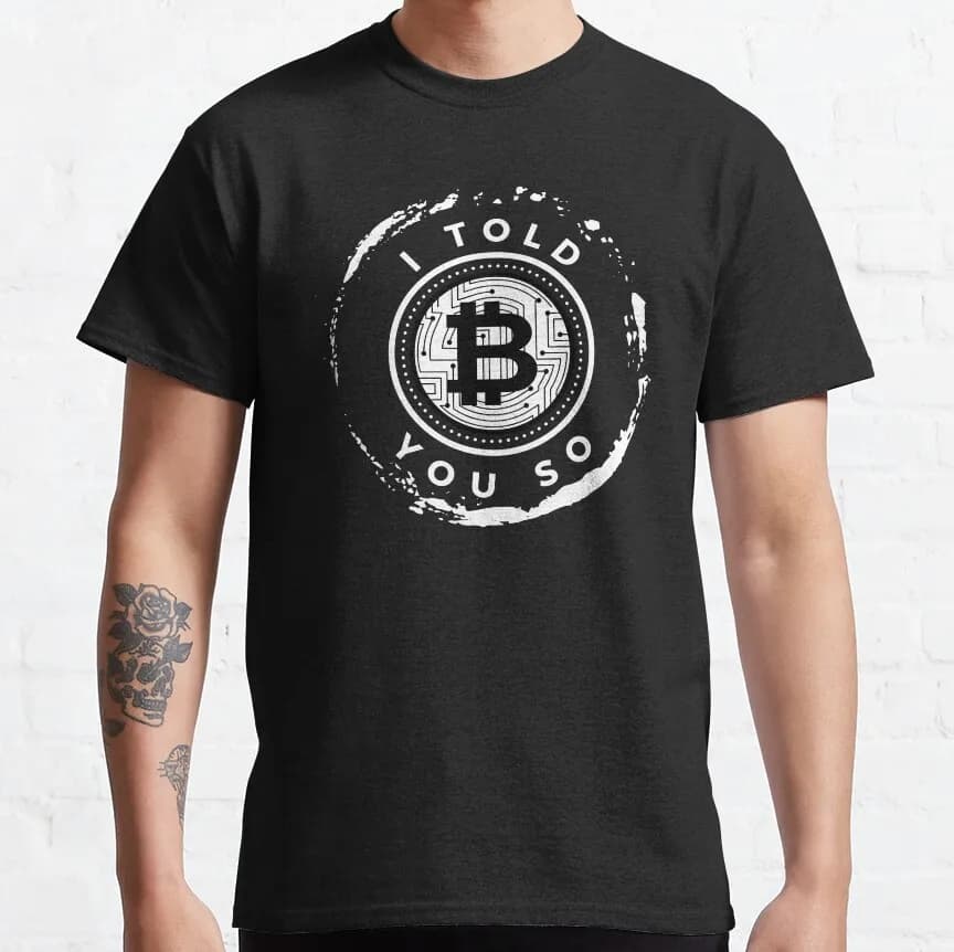 I Told You So Funny t shirt for Crypto Traders Bitcoin Symbol tee 100% cotton printed Graphic clothes All size tops
