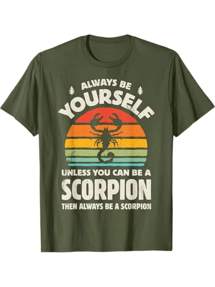 Scorpion Always Be Yourself Retro 70s Insect Zodiac design-100% cotton summer O-neck short sleeve casual printed men's T-shirt.