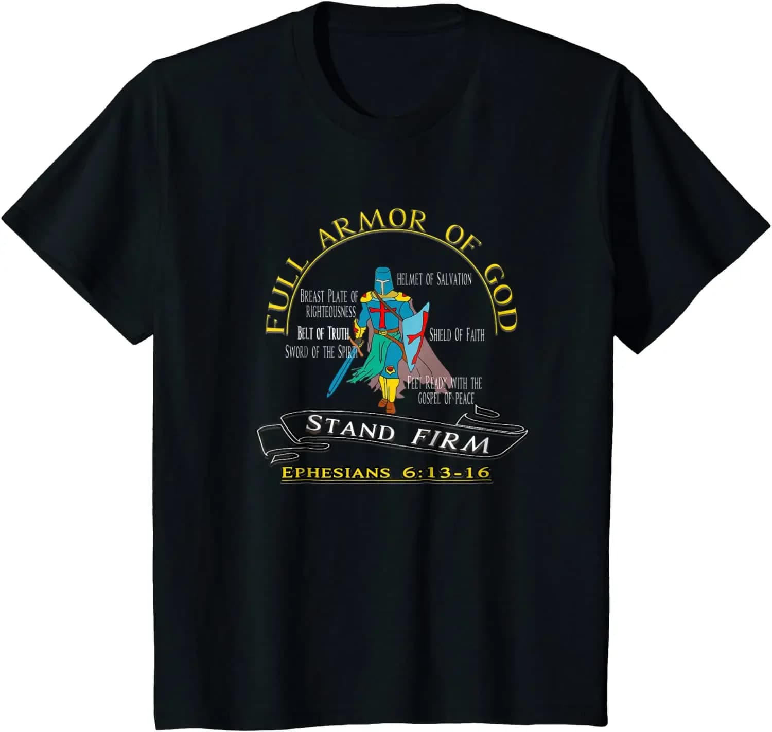 Knights Templar Full Armor of God. Ephesians 6:13-16 Christian Gift T-Shirt. Summer Cotton Short Sleeve O-Neck Mens T Shirt New